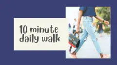10 minute daily walk