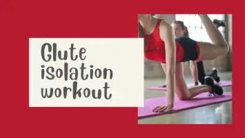 Glute isolation workout