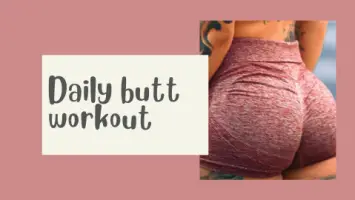 Daily butt workout