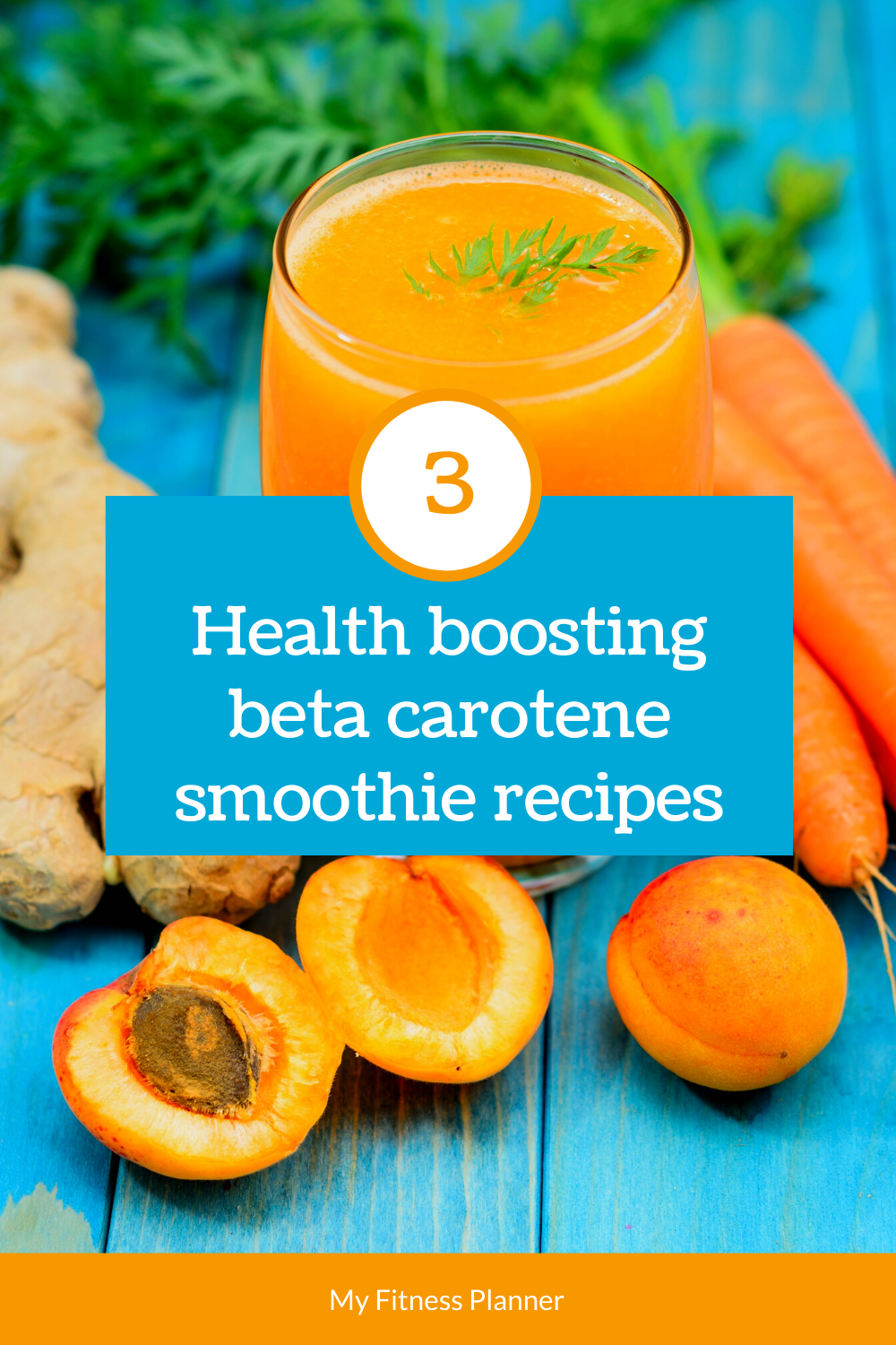 3 healthy smoothie recipes using beta carotene foods to increase your vitamin A and antioxidant levels