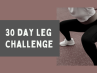 30 day leg challenge