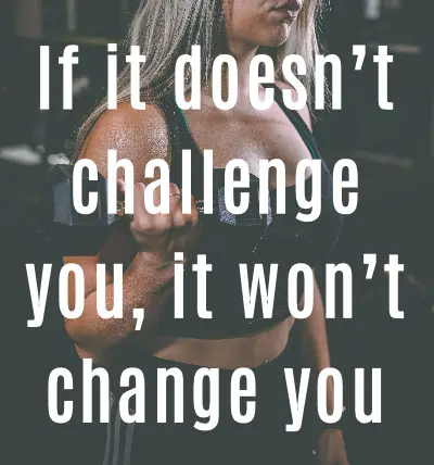 Inspirational fitness quotes - challenge