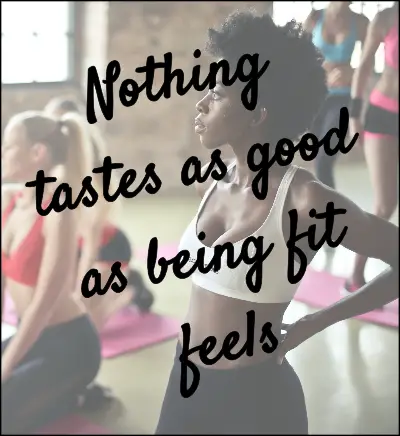 Workout quotes for women - tastes good