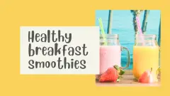 Healthy breakfast smoothies - ingredients