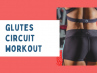 Glutes circuit workout routine