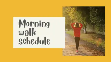 Morning walk schedule