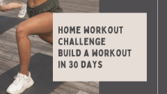 home workout challenge - build a workout in 30 days