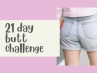 21 day butt workout challenge