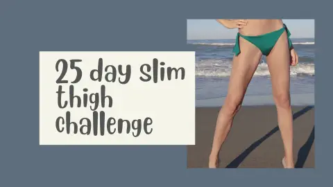 25 day slim thigh challenge