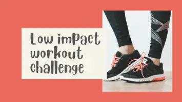 Low impact workout challenge