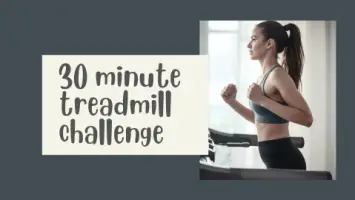 30 minute treadmill challenge